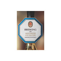 Amberley Publishing Brewing in Manchester and Salford (häftad, eng)