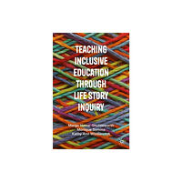 Springer International Publishing AG Teaching Inclusive Education through Life Story Inquiry (häftad, eng)