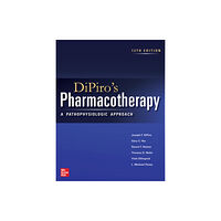 McGraw-Hill Education DiPiro's Pharmacotherapy: A Pathophysiologic Approach (inbunden, eng)