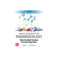 McGraw-Hill Education Basic Concepts in Pharmacology: What You Need to Know for Each Drug Class, Sixth Edition (häftad, eng)