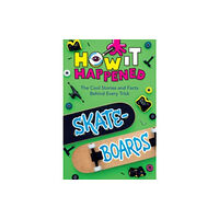 Union Square & Co. How It Happened! Skateboards (inbunden, eng)