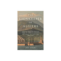 Prometheus Books The Lionkeeper of Algiers (inbunden, eng)