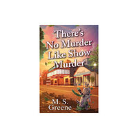 Crooked Lane Books There's No Murder Like Show Murder (inbunden, eng)