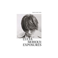 Hatje Cantz Lucia Moholy: Exposures (inbunden, eng)