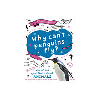 Hachette Children's Group A Question of Science: Why can't penguins fly? And other questions about animals (häftad, eng)