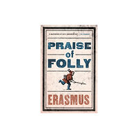 Alma Books Ltd Praise of Folly (häftad, eng)