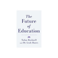 Greenleaf Book Group LLC The Future of Education (inbunden, eng)