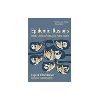 Mit press ltd Epidemic Illusions (häftad, eng)