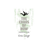 Faber & Faber The Chaos of Now (häftad, eng)