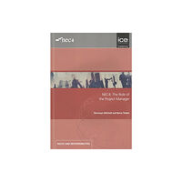 ICE Publishing NEC4: The Role of the Project Manager (häftad, eng)