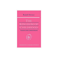 Anthroposophic Press Inc The Kingdom of Childhood (häftad, eng)