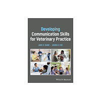 John Wiley And Sons Ltd Developing Communication Skills for Veterinary Practice (häftad, eng)