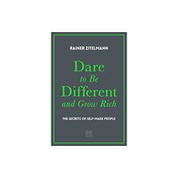 LID Publishing Dare to be Different and Grow Rich (inbunden, eng)