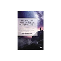 Bristol University Press The Politics and Ethics of Transhumanism (häftad, eng)