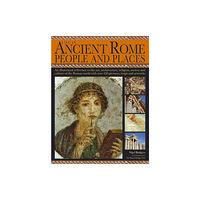 Anness publishing Life in Ancient Rome (häftad, eng)