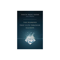 Parallax Press The Diamond That Cuts Through Illusion (häftad, eng)
