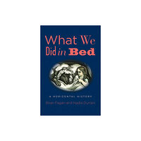 Yale university press What We Did in Bed (inbunden, eng)