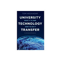 Johns Hopkins University Press University Technology Transfer (inbunden, eng)