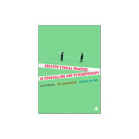 Sage Publications Ltd Creative Ethical Practice in Counselling & Psychotherapy (häftad, eng)