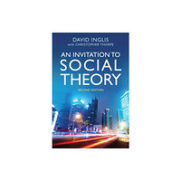 John Wiley And Sons Ltd An Invitation to Social Theory (häftad, eng)