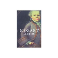 Everyman Mozart's Letters (inbunden, eng)