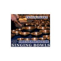 Polair Publishing The Language of Singing Bowls (häftad, eng)