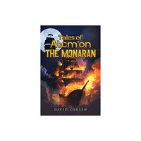 Austin Macauley Publishers Tales of Atom’on: The Monaran (häftad, eng)