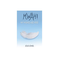 Austin Macauley Publishers Mwah! My Wishes Are Here (häftad, eng)
