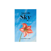 Austin Macauley Publishers Amaryllis Sky (häftad, eng)