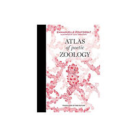 Mit press ltd Atlas of Poetic Zoology (inbunden, eng)