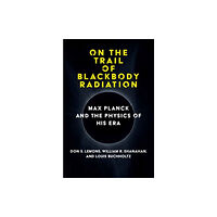 Mit press ltd On the Trail of Blackbody Radiation (inbunden, eng)