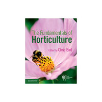 Cambridge University Press The Fundamentals of Horticulture (häftad, eng)