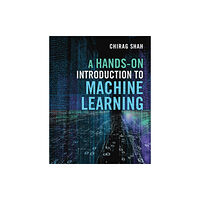 Cambridge University Press A Hands-On Introduction to Machine Learning (inbunden, eng)