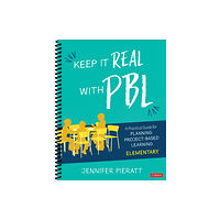 Sage publications inc Keep It Real With PBL, Elementary (bok, spiral, eng)