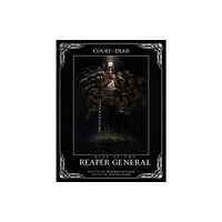 Insight Editions Court of the Dead: Rise of the Reaper General (inbunden, eng)