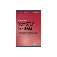 Springer International Publishing AG From STEM to STEAM (inbunden, eng)