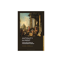Bloomsbury Publishing PLC Antiquity in Print (häftad, eng)
