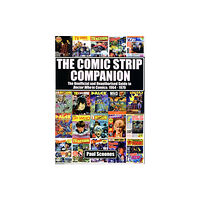 Telos Publishing Ltd The Comic Strip Companion: the Unofficial and Unauthorised Guide to Doctor Who in Comics: 1964 - 1979 (häftad, eng)