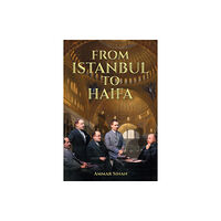 Austin Macauley Publishers From Istanbul to Haifa (häftad, eng)