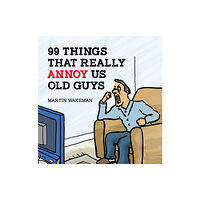 Austin Macauley Publishers 99 Things That Really Annoy Us Old Guys (häftad, eng)