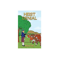 Austin Macauley Publishers Heist Denial (inbunden, eng)
