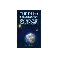 Austin Macauley Publishers The PI (p) Cycle Secret of the 360-days year calendar (inbunden, eng)