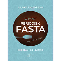 Ulrika Davidsson Allt om periodisk fasta (inbunden)