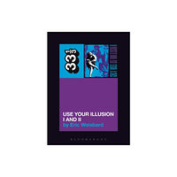 Bloomsbury Publishing PLC Guns N' Roses' Use Your Illusion I and II (häftad, eng)