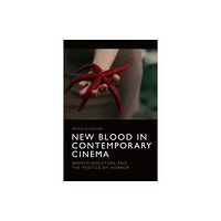 Edinburgh university press New Blood in Contemporary Cinema (inbunden, eng)