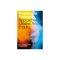 Bloomsbury Publishing PLC Practice as Research (häftad, eng)