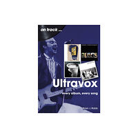 Sonicbond Publishing Ultravox On Track (häftad, eng)