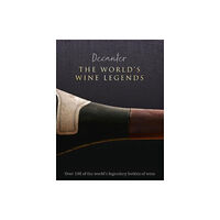 Danann Media Publishing Limited Decanter: The World's Wine Legends (inbunden, eng)