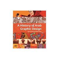 The american university in cairo press A History of Arab Graphic Design (häftad, eng)