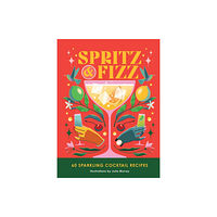 Headline Publishing Group Spritz and Fizz (inbunden, eng)